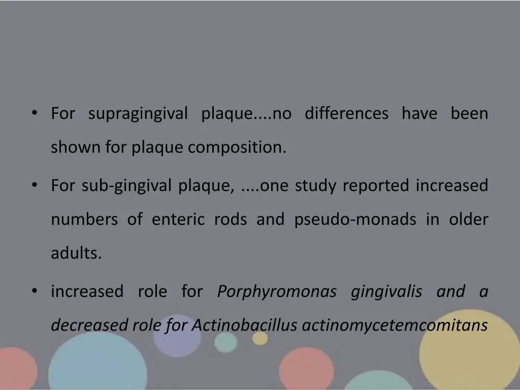 for supragingival plaque no differences have been