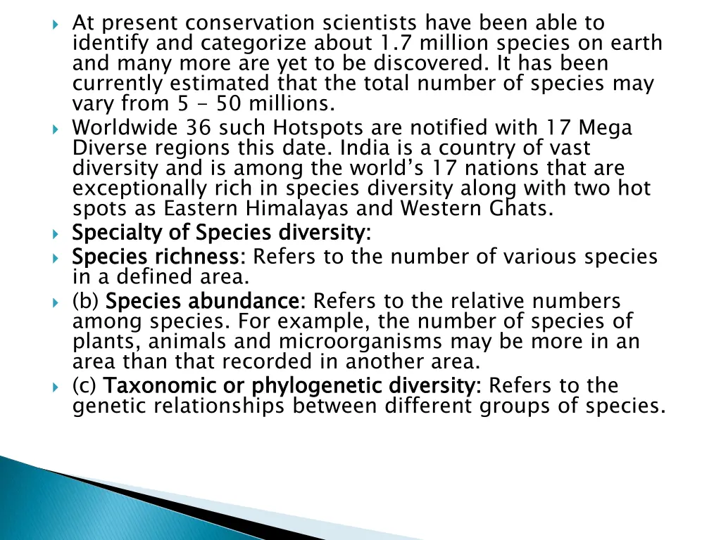 at present conservation scientists have been able
