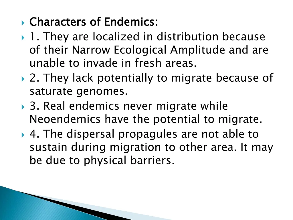 characters of endemics 1 they are localized