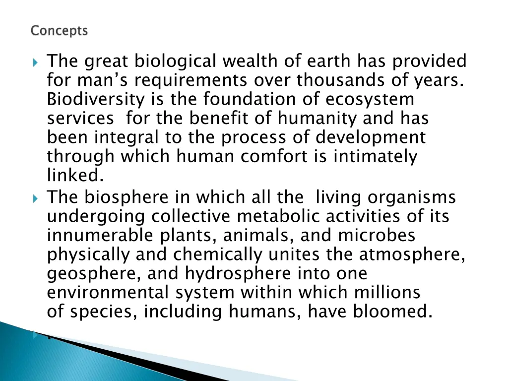 the great biological wealth of earth has provided