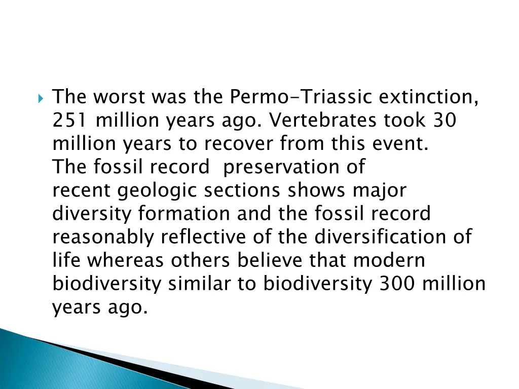 the worst was the permo triassic extinction