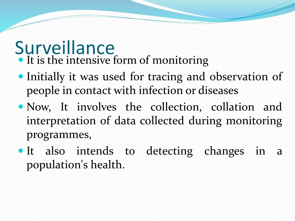 surveillance it is the intensive form