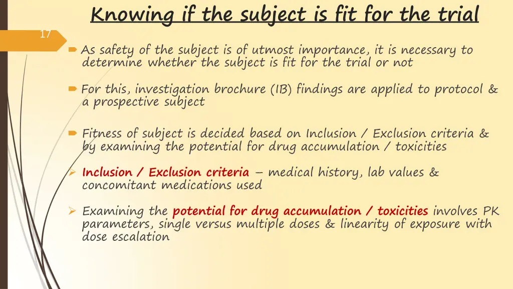 knowing if the subject is fit for the trial