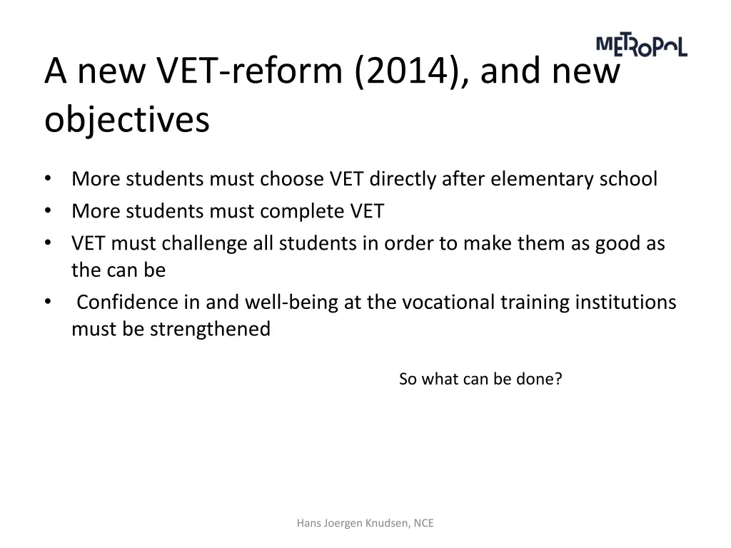 a new vet reform 2014 and new objectives