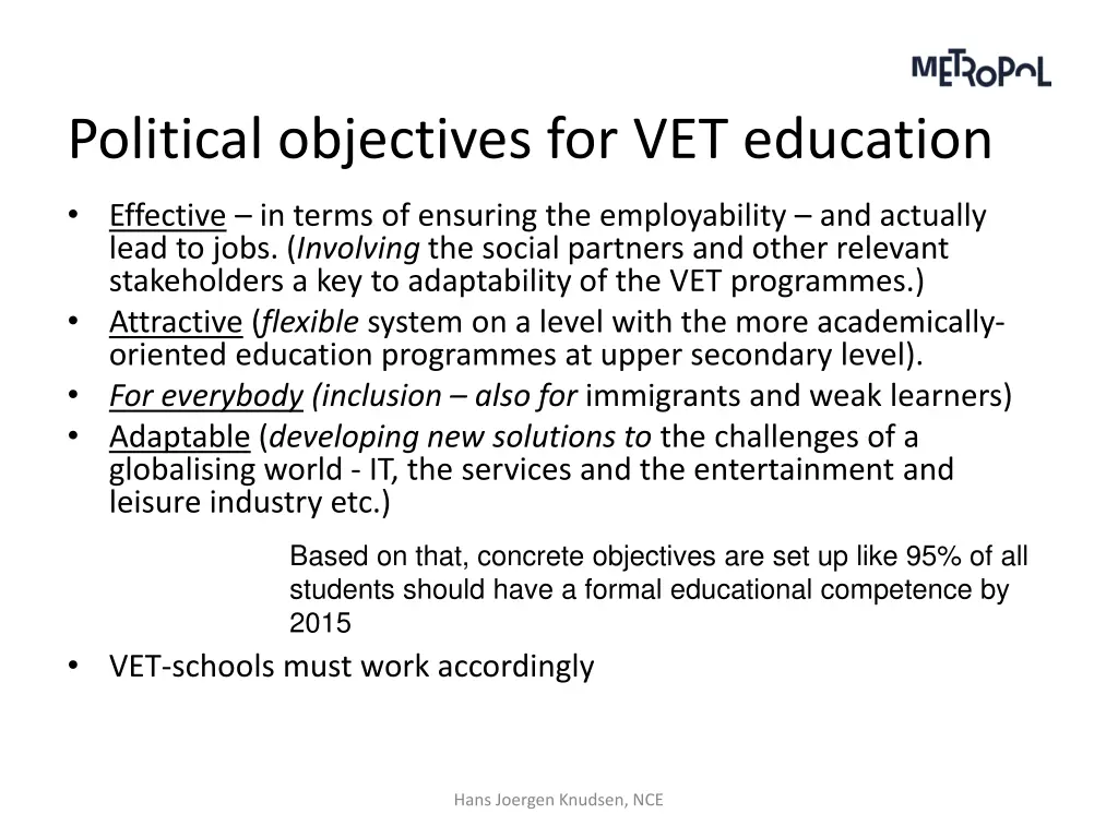 political objectives for vet education