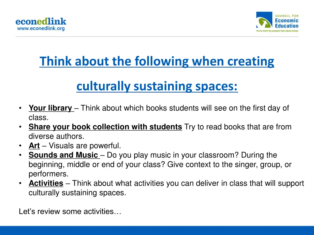think about the following when creating