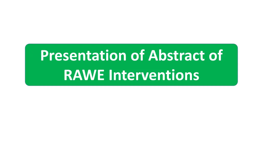 presentation of abstract of rawe interventions