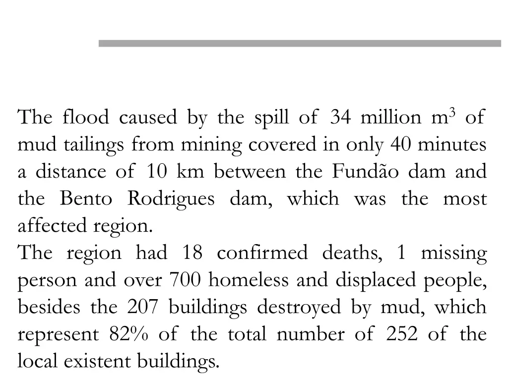 the flood caused by the spill of 34 million