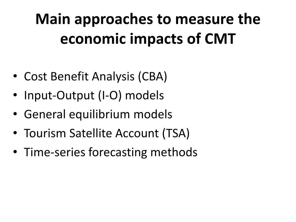 main approaches to measure the economic impacts