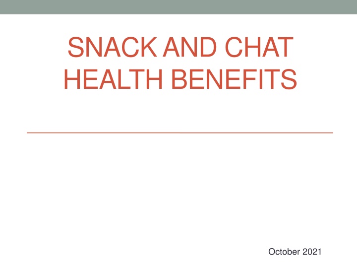 snack and chat health benefits