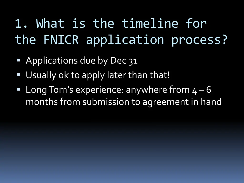 1 what is the timeline for the fnicr application