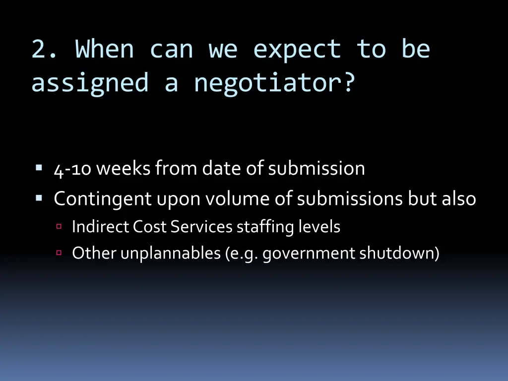 2 when can we expect to be assigned a negotiator