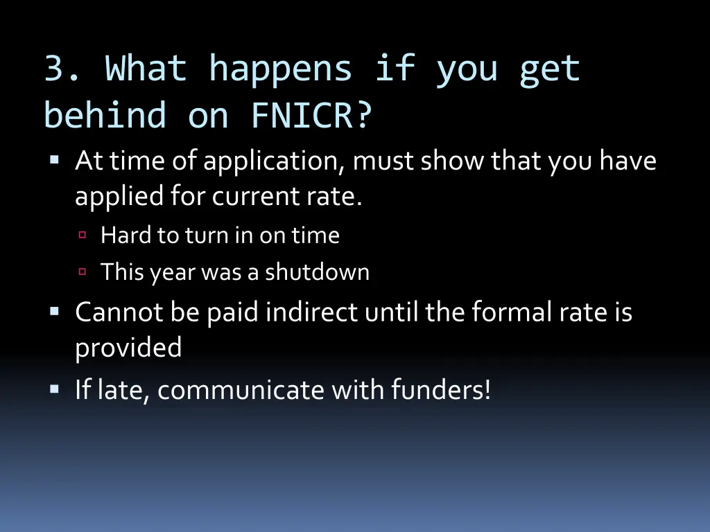 3 what happens if you get behind on fnicr at time