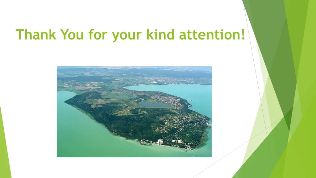 thank you for your kind attention