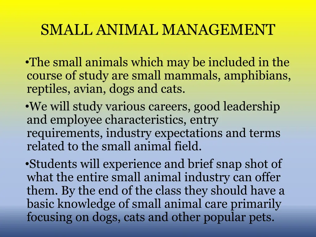 small animal management