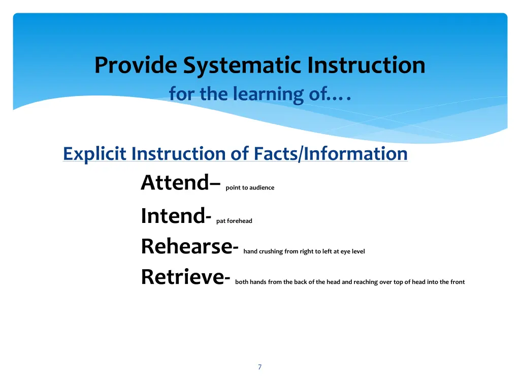 provide systematic instruction for the learning of