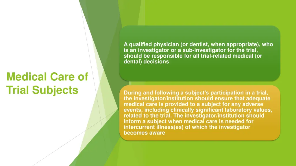 a qualified physician or dentist when appropriate