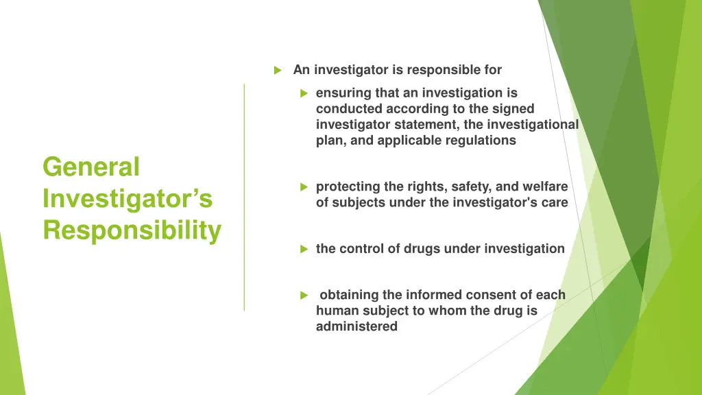 an investigator is responsible for