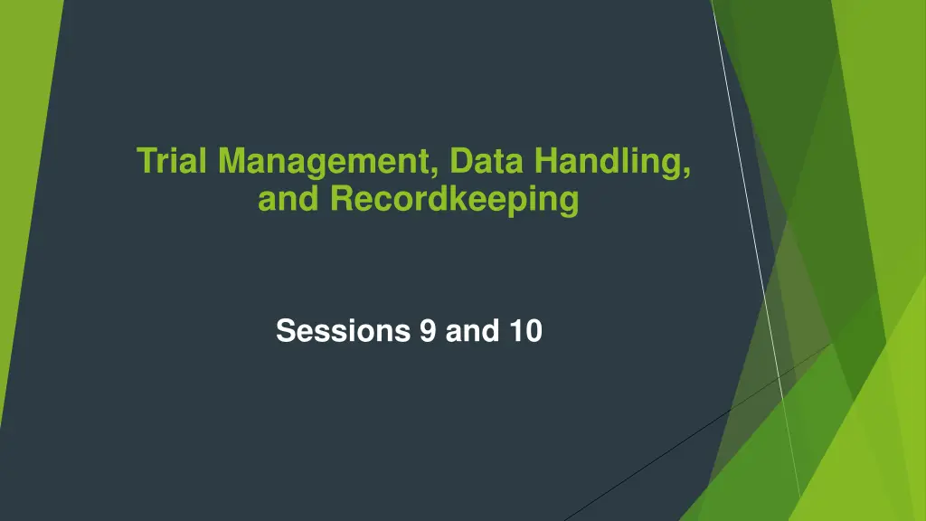 trial management data handling and recordkeeping