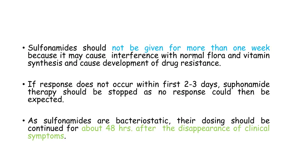sulfonamides should not be given for more than