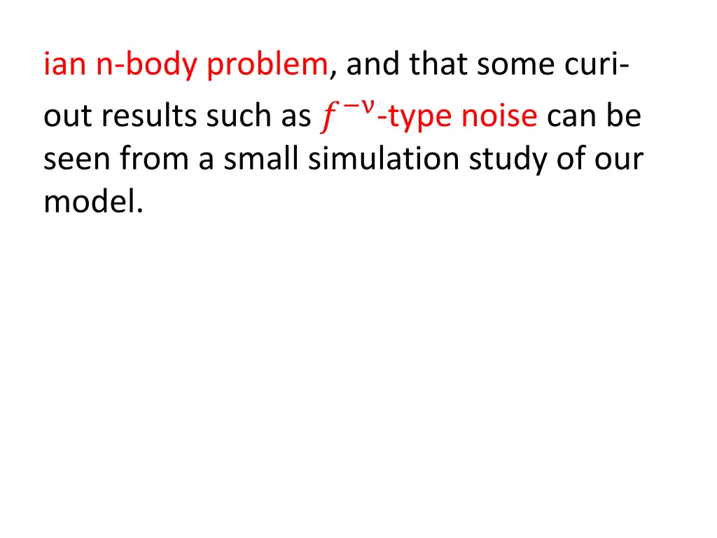 ian n body problem and that some curi out results