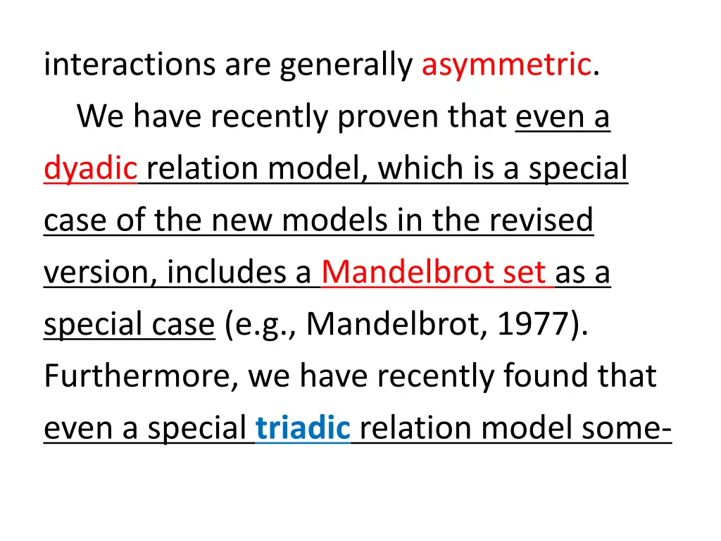 interactions are generally asymmetric we have