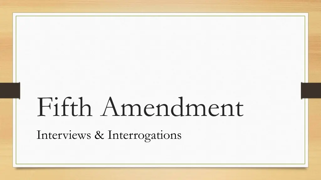 fifth amendment interviews interrogations