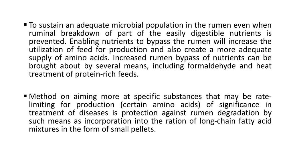 to sustain an adequate microbial population