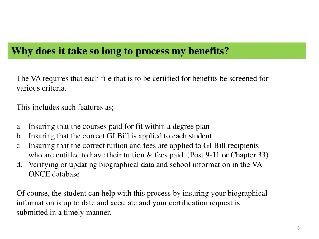 why does it take so long to process my benefits