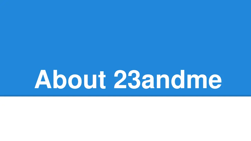 about 23andme
