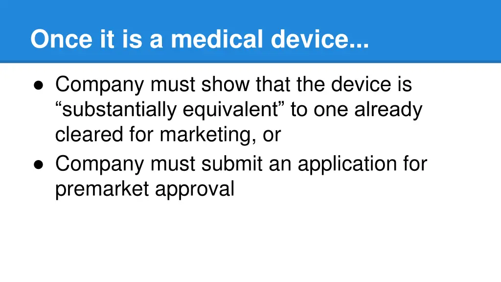 once it is a medical device