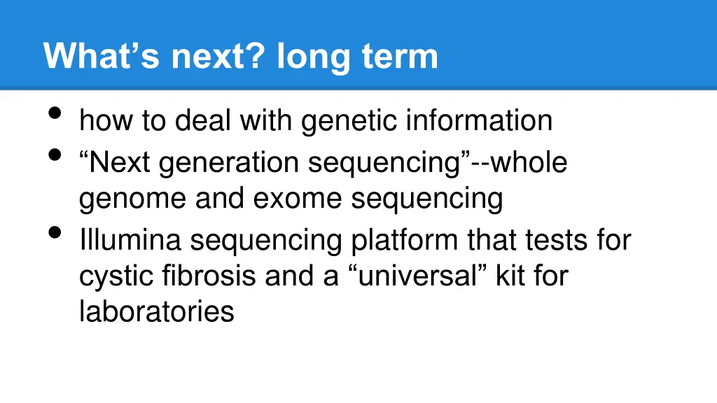 what s next long term how to deal with genetic