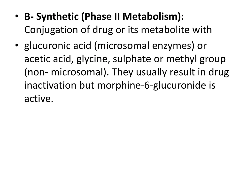 b synthetic phase metabolism conjugation of drug