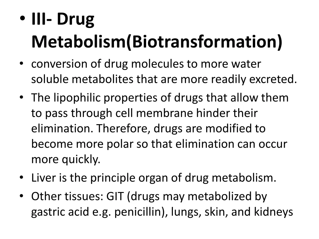 iii drug metabolism biotransformation conversion