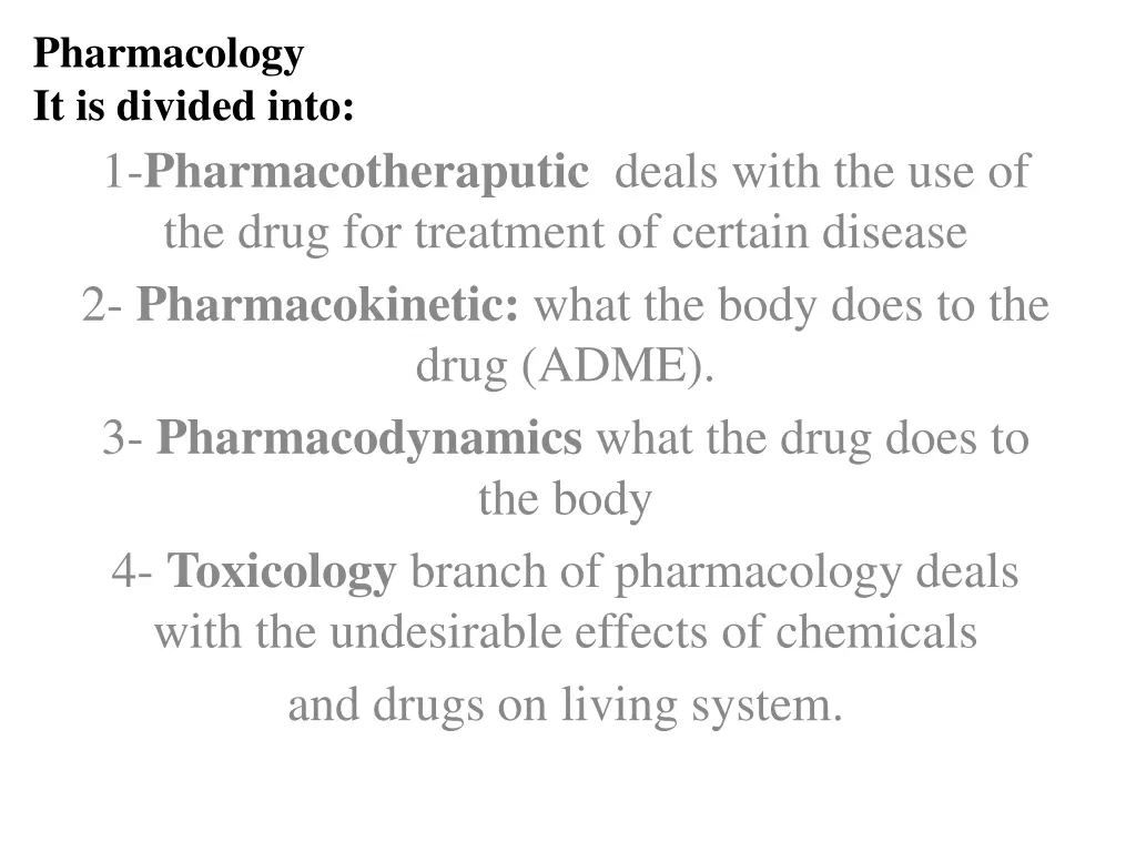 pharmacology it is divided into
