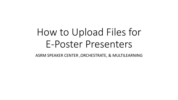 how to upload files for e poster presenters