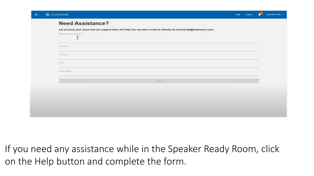 if you need any assistance while in the speaker