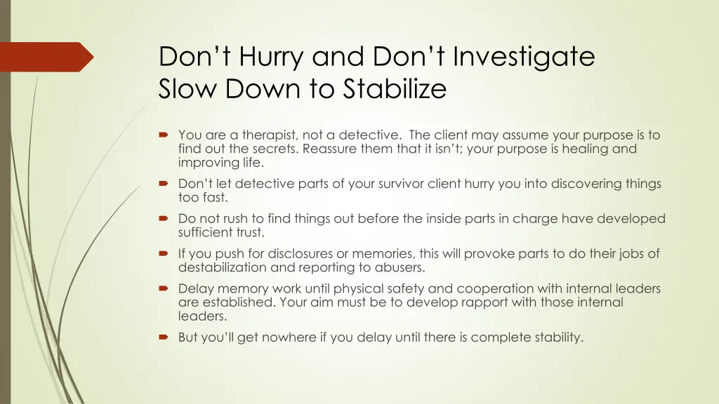 don t hurry and don t investigate slow down