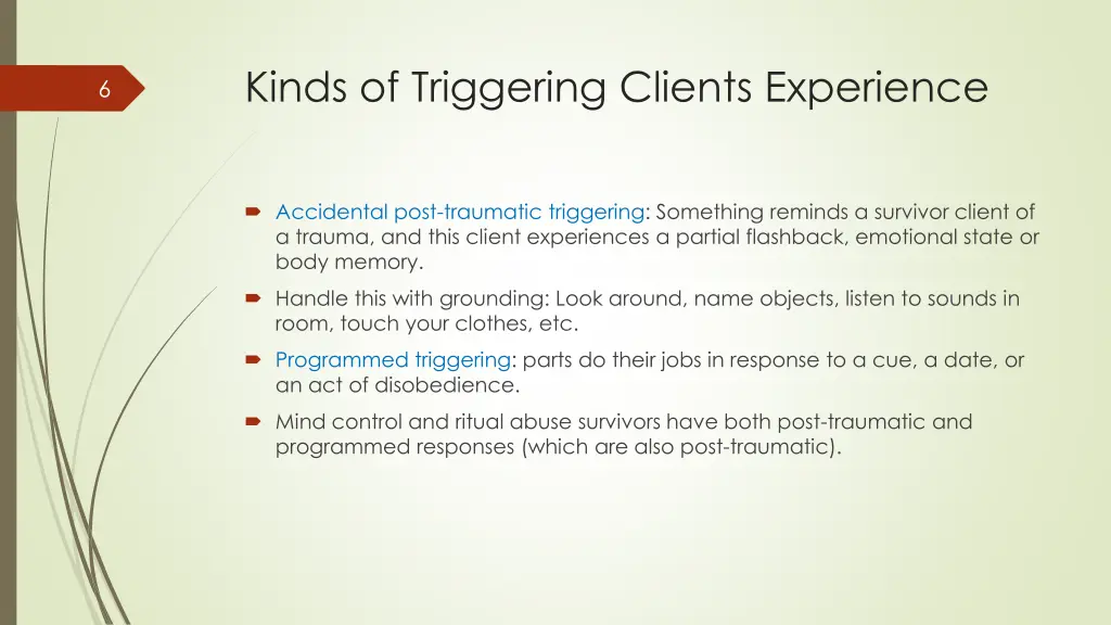 kinds of triggering clients experience