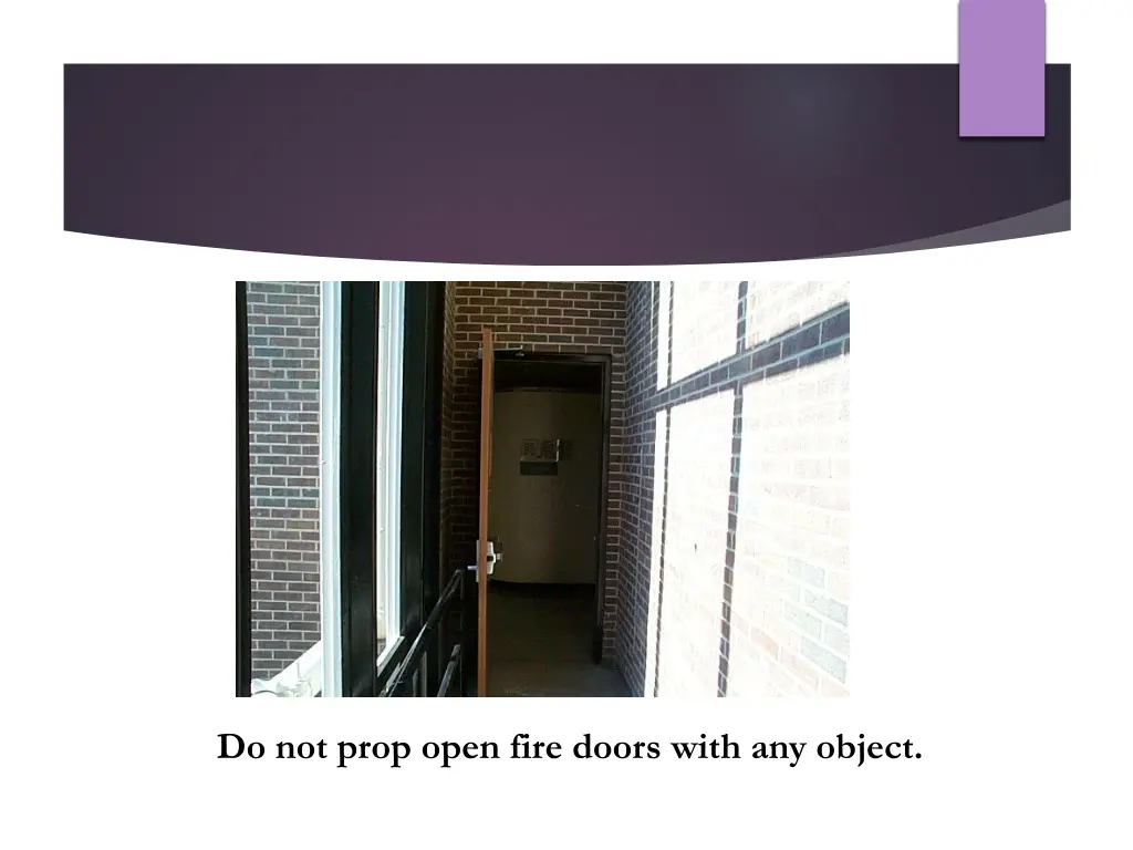 do not prop open fire doors with any object