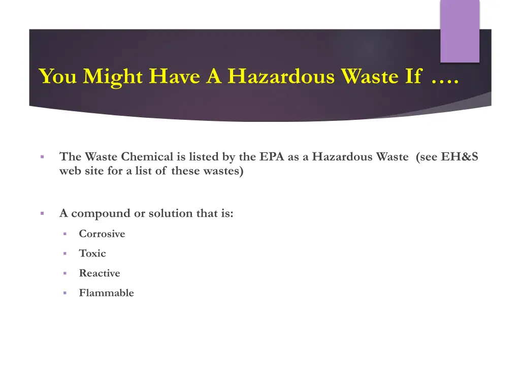 you might have a hazardous waste if