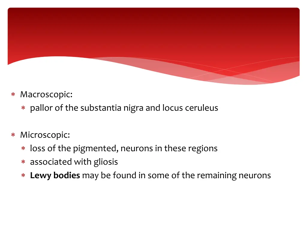 macroscopic pallor of the substantia nigra