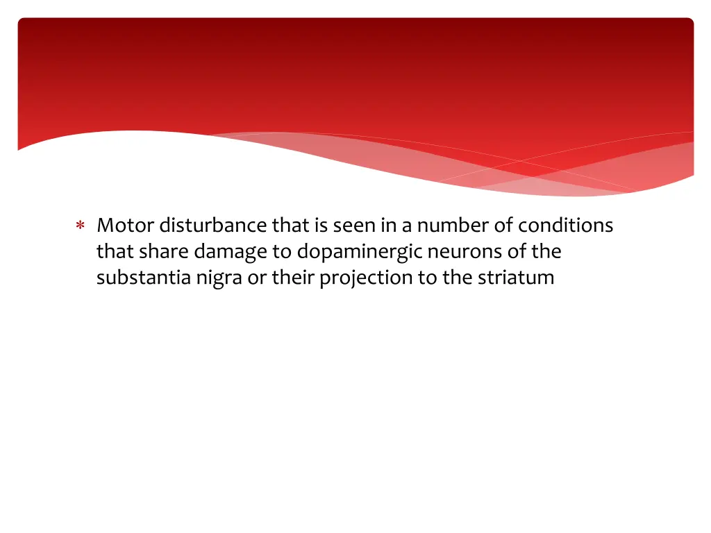 motor disturbance that is seen in a number