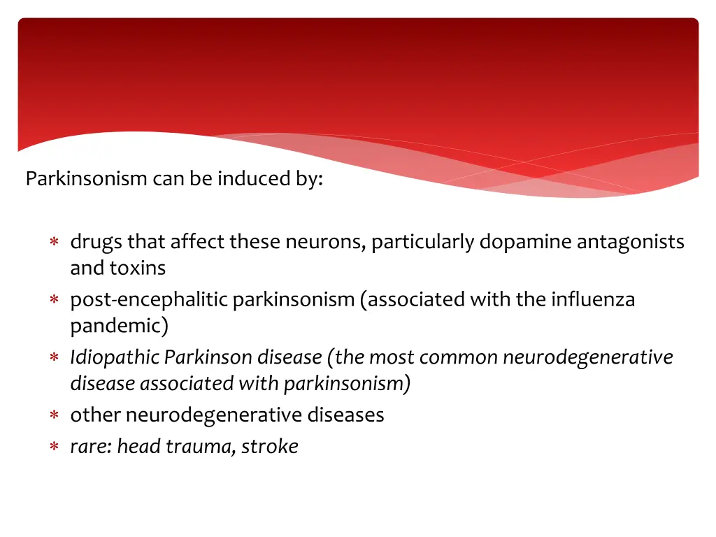 parkinsonism can be induced by