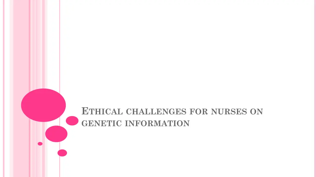 e thical challenges for nurses on genetic