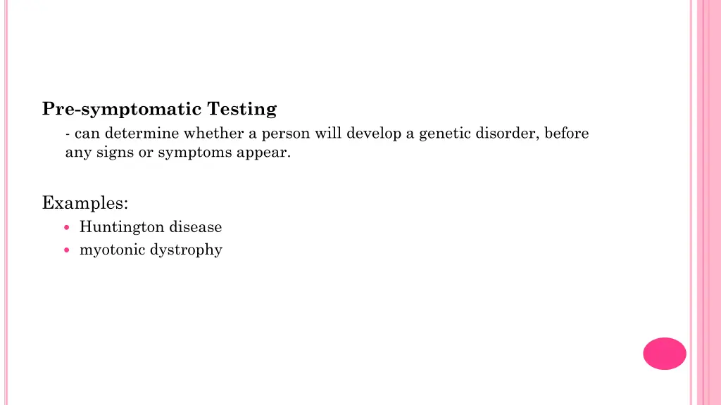 pre symptomatic testing can determine whether