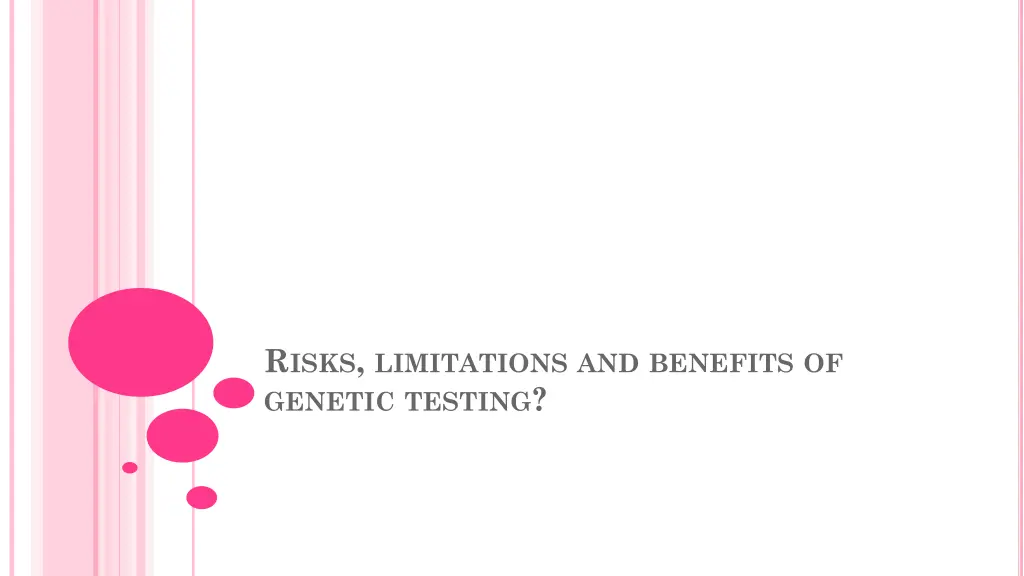 r isks limitations and benefits of genetic testing