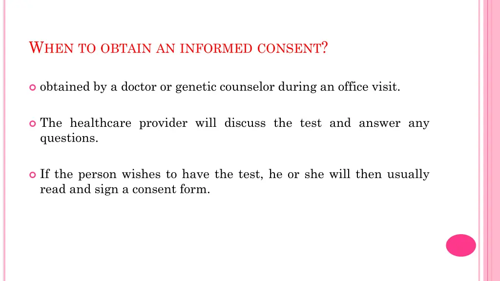 w hen to obtain an informed consent