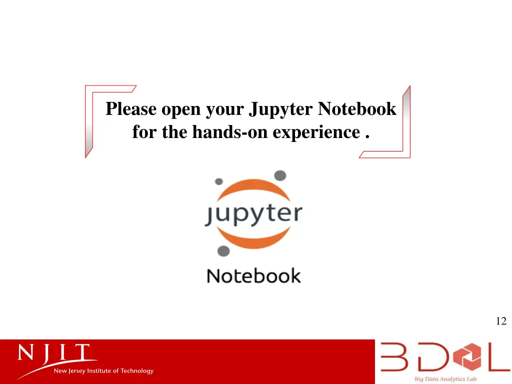 please open your jupyter notebook for the hands