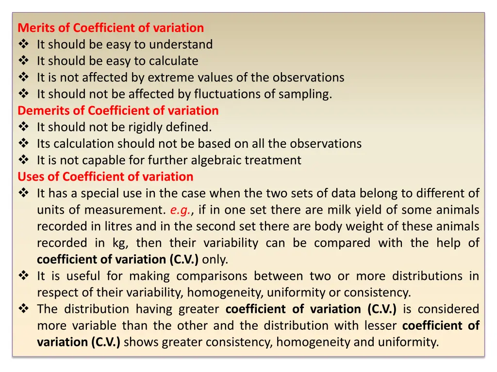 merits of coefficient of variation it should